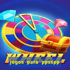 jogos para ppsspp download android